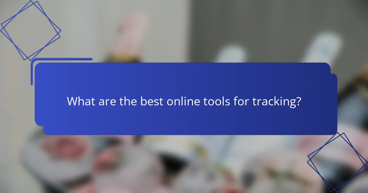What are the best online tools for tracking?