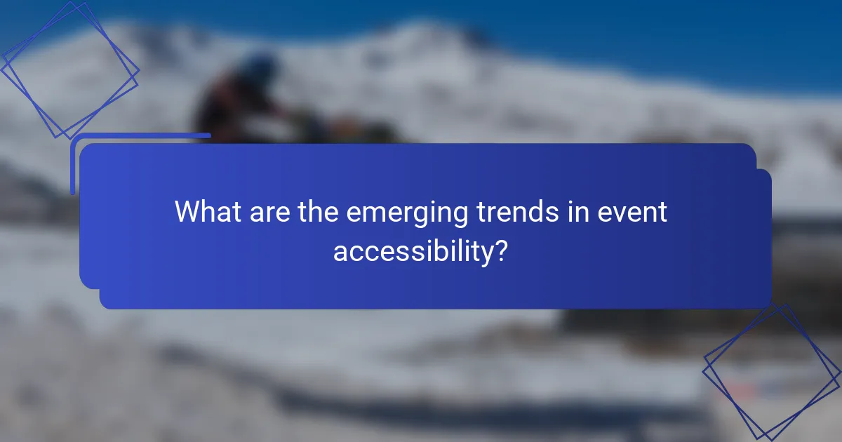 What are the emerging trends in event accessibility?